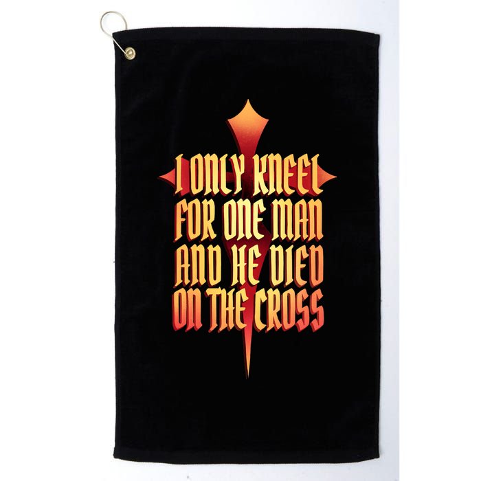 Only Kneel For The One Man Jesus Golf Towel