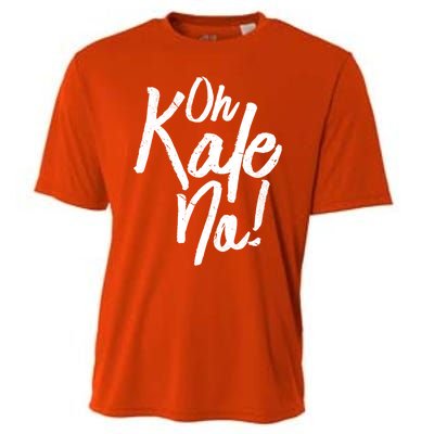 Oh Kale No Raw Veggie Vegan Pun Power Message Graphic Print Gift Cooling Performance Crew T-Shirt