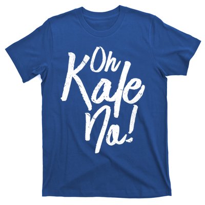 Oh Kale No Raw Veggie Vegan Pun Power Message Graphic Print Gift T-Shirt