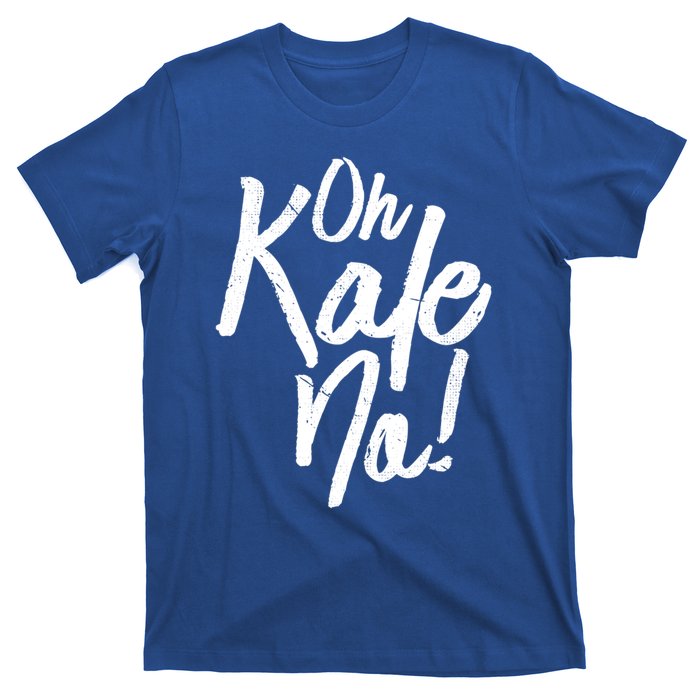 Oh Kale No Raw Veggie Vegan Pun Power Message Graphic Print Gift T-Shirt