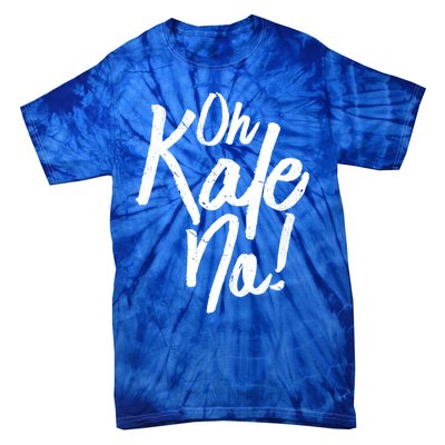 Oh Kale No Raw Veggie Vegan Pun Power Message Graphic Print Gift Tie-Dye T-Shirt