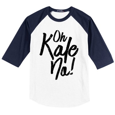 Oh Kale No Raw Veggie Vegan Pun Power Message Graphic Print Gift Baseball Sleeve Shirt