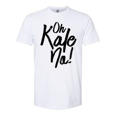 Oh Kale No Raw Veggie Vegan Pun Power Message Graphic Print Gift Softstyle CVC T-Shirt