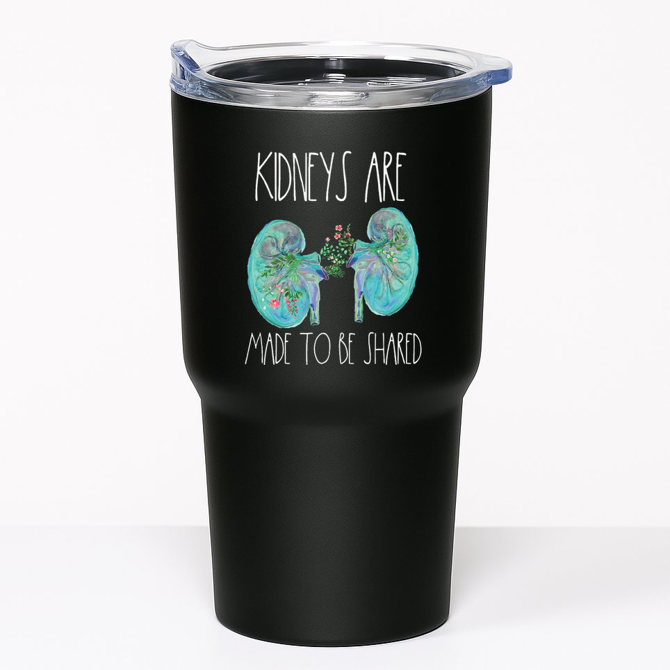 One Kidney Transplant Donor Kidney Surgery Shared Kidneys Tumbler