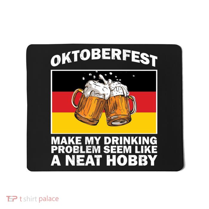 Oktoberfest Drinking Problems Mousepad