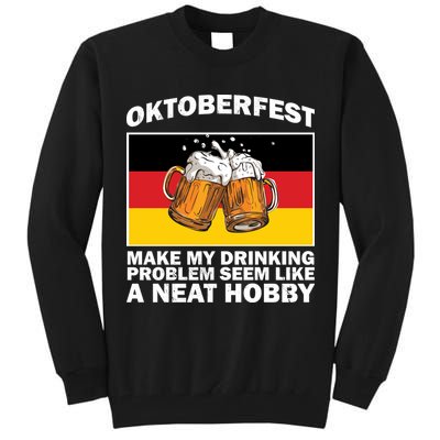 Oktoberfest Drinking Problems Tall Sweatshirt