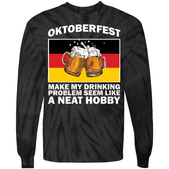 Oktoberfest Drinking Problems Tie-Dye Long Sleeve Shirt