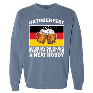 Oktoberfest Drinking Problems Garment-Dyed Sweatshirt