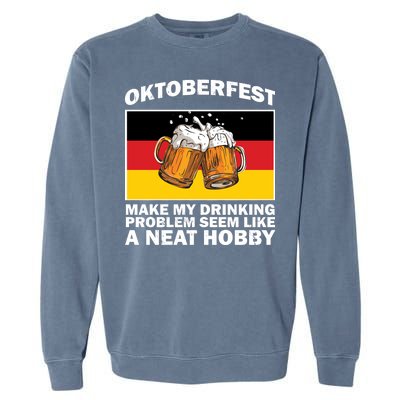 Oktoberfest Drinking Problems Garment-Dyed Sweatshirt