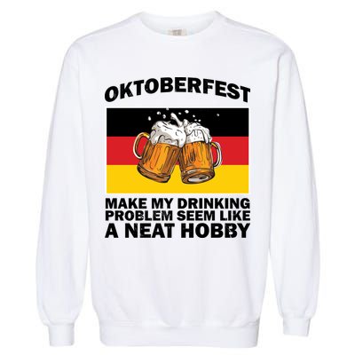 Oktoberfest Drinking Problems Garment-Dyed Sweatshirt
