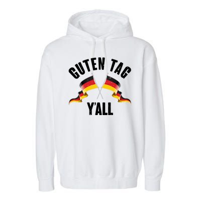 Oktoberfest Guten Tag Y'all German Flags Garment-Dyed Fleece Hoodie