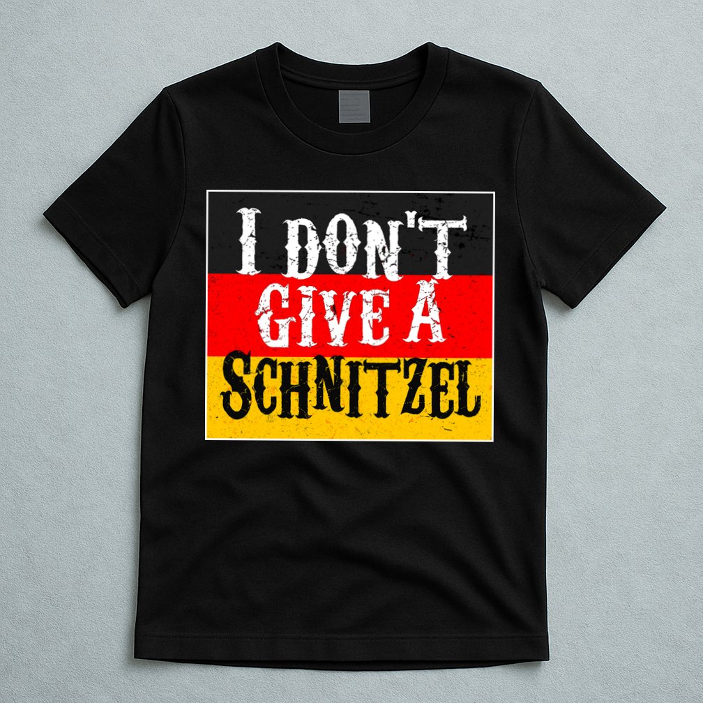 Oktoberfest I Don't Give A Schnitzel German Flag T-Shirt