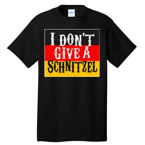 Oktoberfest I Don't Give A Schnitzel German Flag Tall T-Shirt