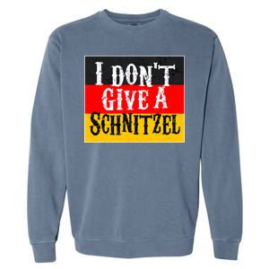 Oktoberfest I Don't Give A Schnitzel German Flag Garment-Dyed Sweatshirt