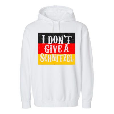 Oktoberfest I Don't Give A Schnitzel German Flag Garment-Dyed Fleece Hoodie