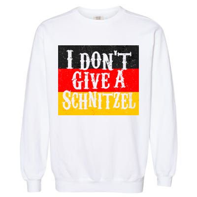 Oktoberfest I Don't Give A Schnitzel German Flag Garment-Dyed Sweatshirt