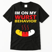 Oktoberfest I'm On My Wurst Behavior  Tall T-Shirt