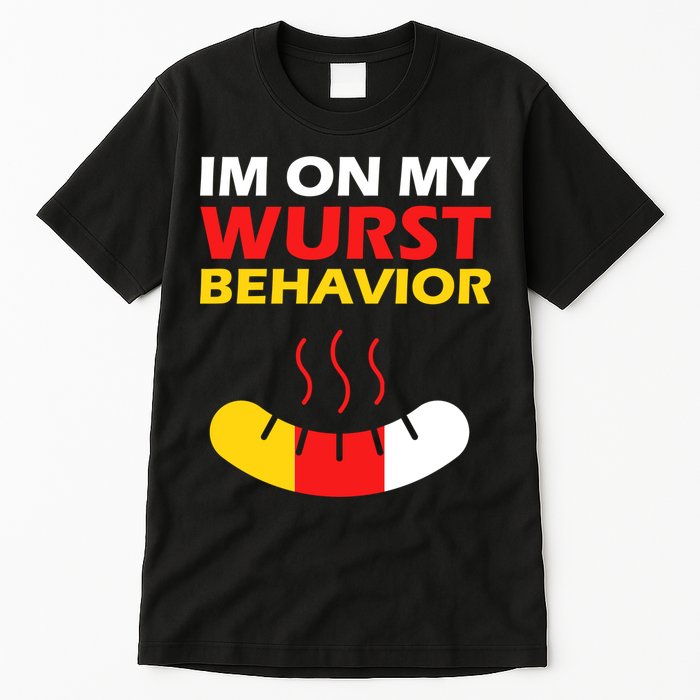 Oktoberfest I'm On My Wurst Behavior  Tall T-Shirt