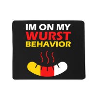 Oktoberfest I'm On My Wurst Behavior  Mousepad