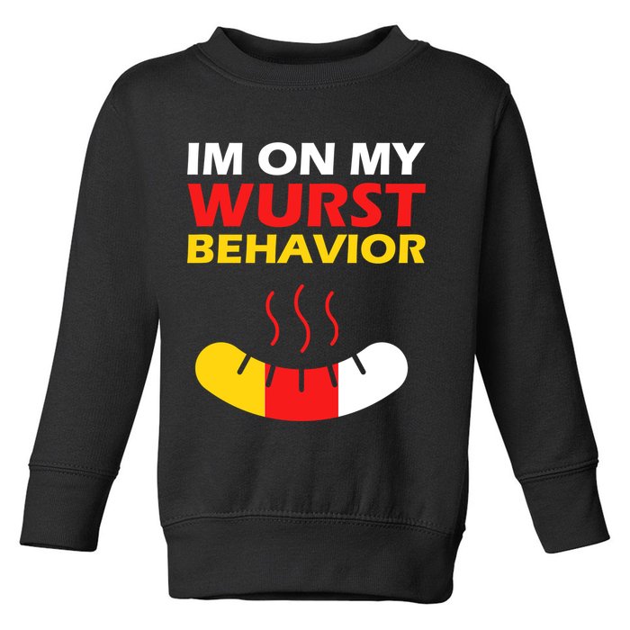 Oktoberfest I'm On My Wurst Behavior  Toddler Sweatshirt