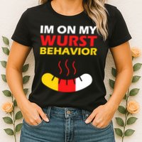Oktoberfest I'm On My Wurst Behavior  Womens T-Shirt