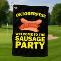Oktoberfest Welcome To The Sausage Party Golf Towel