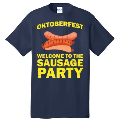 Oktoberfest Welcome To The Sausage Party Tall T-Shirt