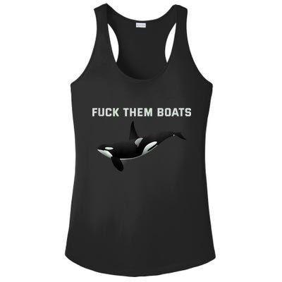 Orca Killer Whale Fuck Them Boats Funny Boat Whale Gift Ladies PosiCharge Competitor Racerback Tank