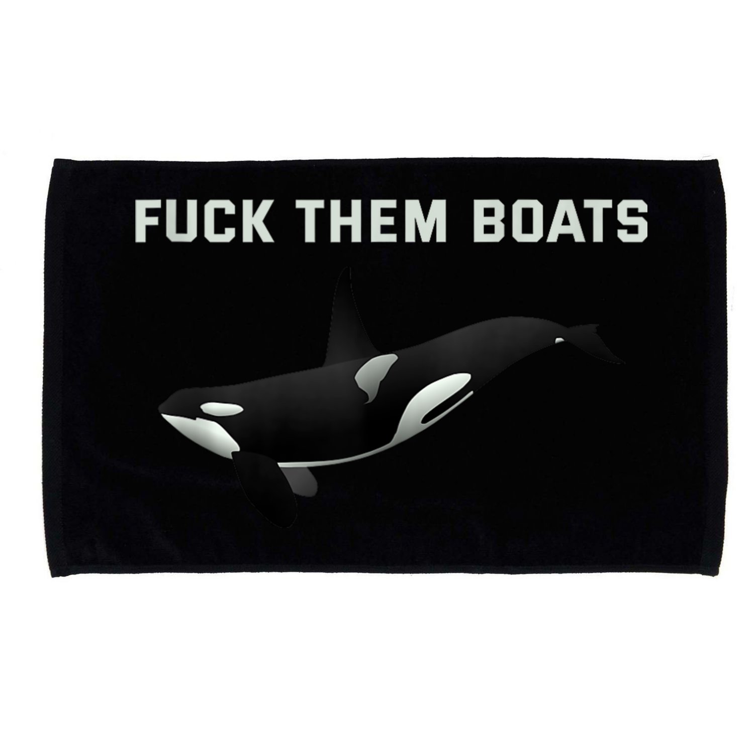 Orca Killer Whale Fuck Them Boats Funny Boat Whale Gift Microfiber Hand Towel