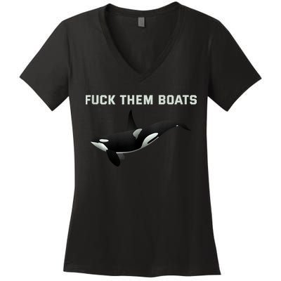 Orca Killer Whale Fuck Them Boats Funny Boat Whale Gift Women's V-Neck T-Shirt