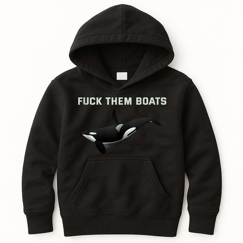 Orca Killer Whale Fuck Them Boats Funny Boat Whale Gift Kids Hoodie
