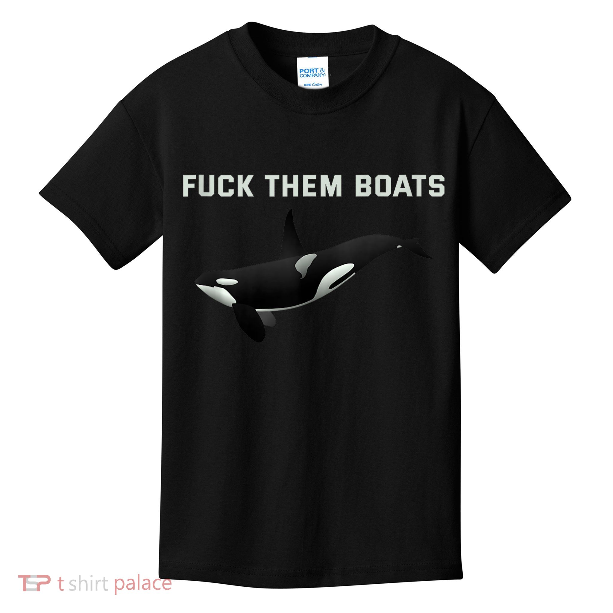 Orca Killer Whale Fuck Them Boats Funny Boat Whale Gift Kids T-Shirt
