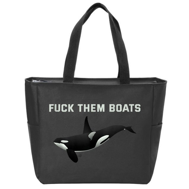 Orca Killer Whale Fuck Them Boats Funny Boat Whale Gift Zip Tote Bag