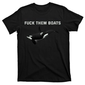 Orca Killer Whale Fuck Them Boats Funny Boat Whale T-Shirt