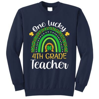 One Lucky 4th Grade Teacher St Patricks Day Teacher Rainbow Graphic Plus Size Tall Sweatshirt