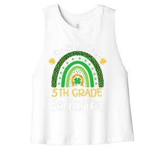 One Lucky 5th Grade Teacher St Patricks Day Teacher Rainbow Graphic Plus Size Women's Racerback Cropped Tank