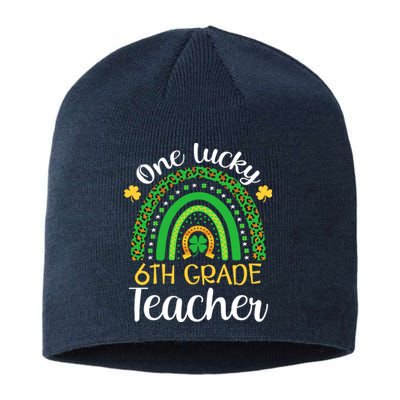 One Lucky 6th Grade Teacher St Patricks Day Teacher Rainbow Graphic Plus Size Sustainable Beanie