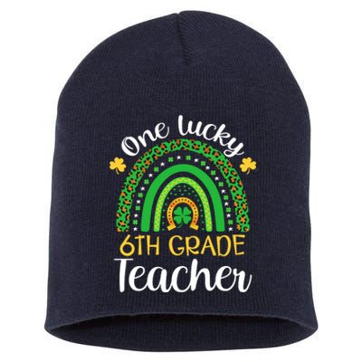 One Lucky 6th Grade Teacher St Patricks Day Teacher Rainbow Graphic Plus Size Short Acrylic Beanie