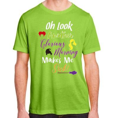 Oh Look Another Glorious Morning Halloween Funny Adult ChromaSoft Performance T-Shirt