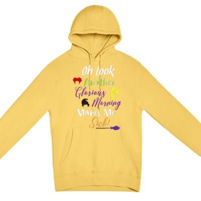 Oh Look Another Glorious Morning Halloween Funny Premium Pullover Hoodie