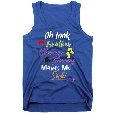 Oh Look Another Glorious Morning Halloween Funny Tank Top