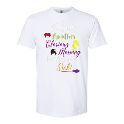 Oh Look Another Glorious Morning Halloween Funny Softstyle® CVC T-Shirt