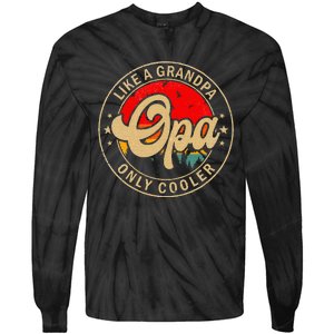 Opa Like A Grandpa Only Cooler Funny Papa Grandpa Tie-Dye Long Sleeve Shirt