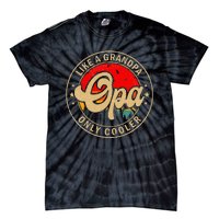 Opa Like A Grandpa Only Cooler Funny Papa Grandpa Tie-Dye T-Shirt