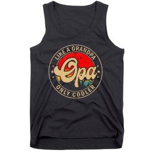 Opa Like A Grandpa Only Cooler Funny Papa Grandpa Tank Top