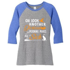 Oh Look Another Glorious Morning Makes Me Sick Halloween Cute Gift Women's Tri-Blend 3/4-Sleeve Raglan Shirt