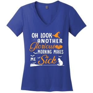 Oh Look Another Glorious Morning Makes Me Sick Halloween Cute Gift Women's V-Neck T-Shirt