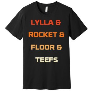 Original Lylla And Rocket & Floor & Teefs Premium T-Shirt