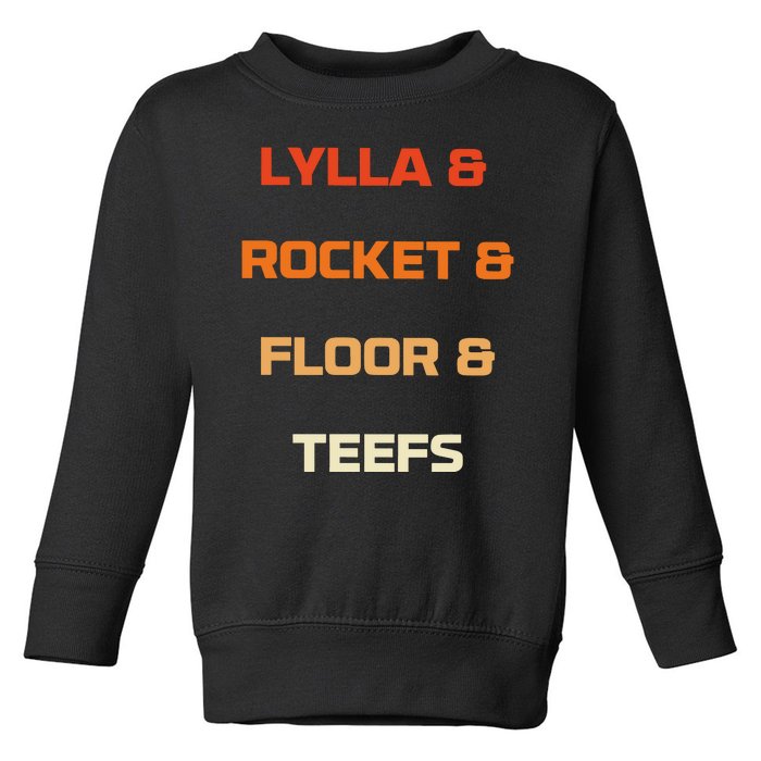 Original Lylla And Rocket & Floor & Teefs Toddler Sweatshirt