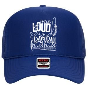 One Loud And Proud Baseball Mama Gift High Crown Mesh Back Trucker Hat